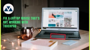 How to fix a laptop mouse that’s not working with touchpad